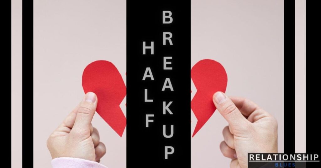 HALF BREAKUP