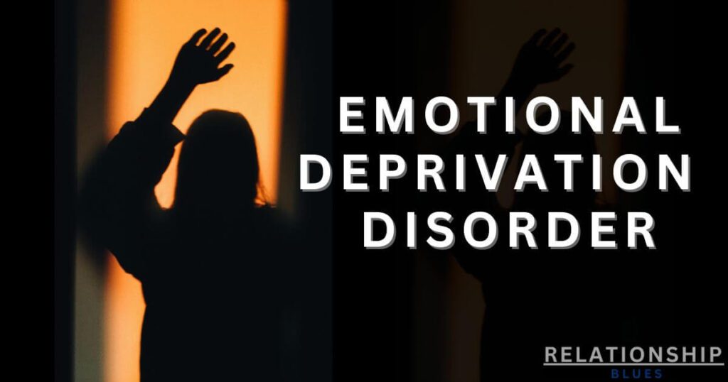 EMOTIONAL DEPRIVATION DISORDER