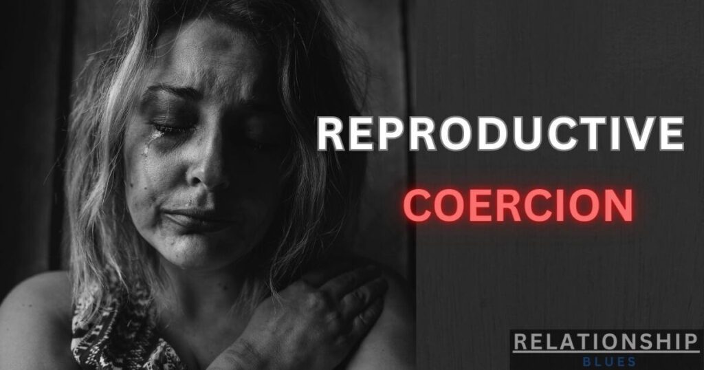 REPRODUCTIVE COERCION