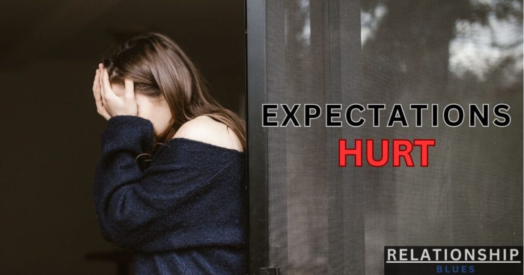 EXPECTATIONS HURT