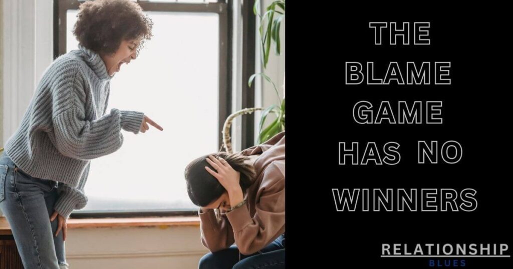 The Blame Game Has No Winners