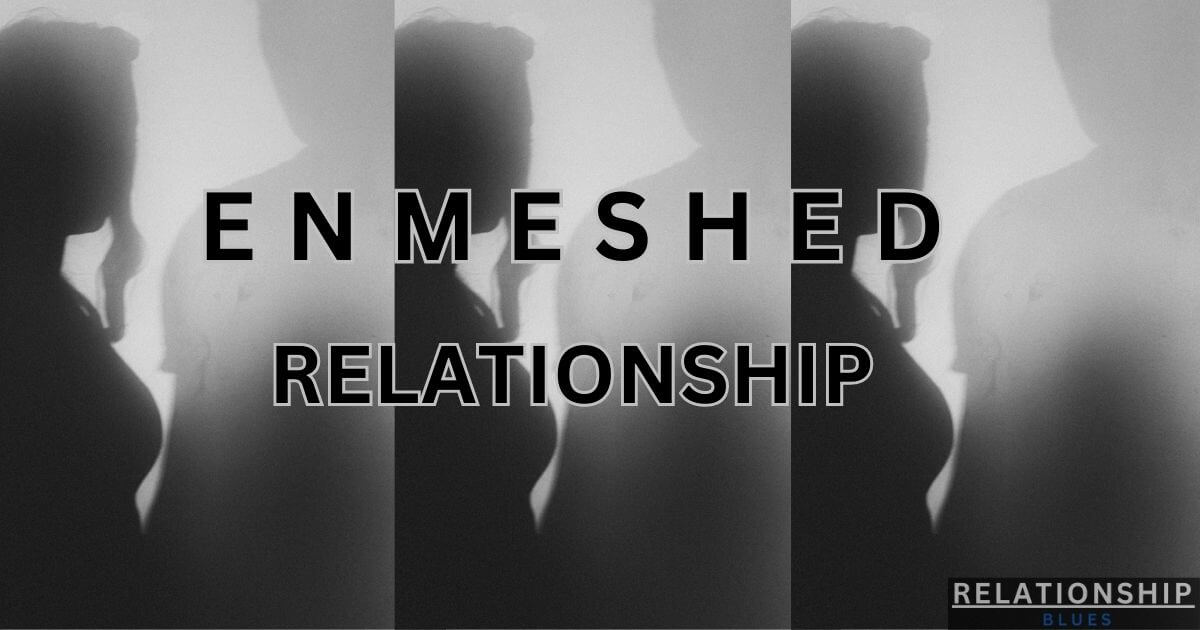 ENMESHED RELATIONSHIP